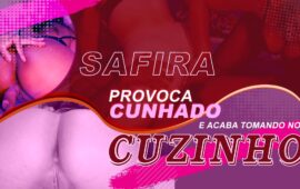 Safira espera sua Irmã sair para Trepar com o Cunhado