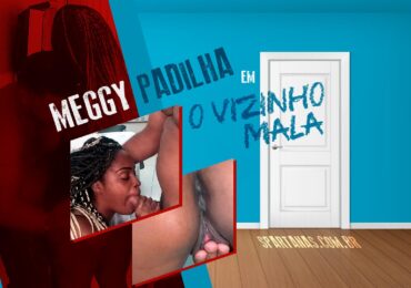 Meggy Padilha se irrita com Vizinho Mala