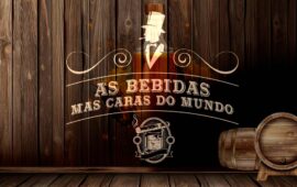 Bebidas mais caras do Mundo