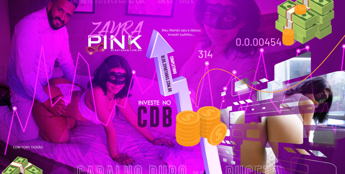 Zayra Pink investe no CDB