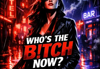 Who’s the Bitch Now?